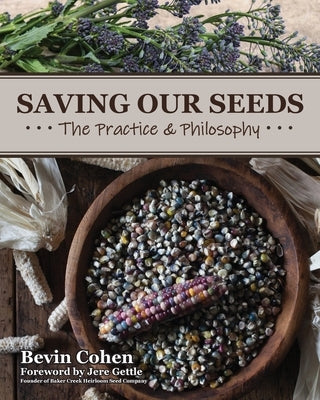 Kentucky Heirloom Seeds: Growing, Eating, Saving by Best, Bill