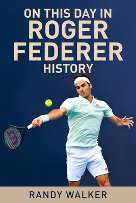 Fedegraphica: A Graphic Biography of the Genius of Roger Federer: Updated  edition