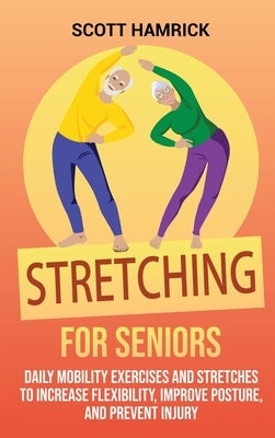 Strength Training Workouts for Seniors: 2 Books In 1 - Guided