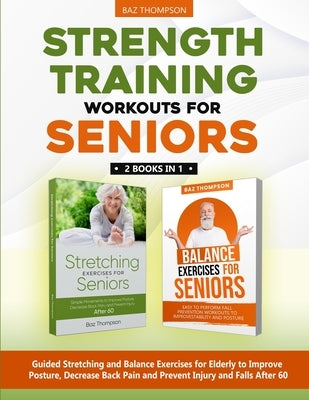 Chair Yoga for Seniors: Guided Exercises for Elderly to Improve Balance,  Flexibility and Increase Strength After 60