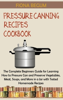 Pressure Canning: Beginners Guide