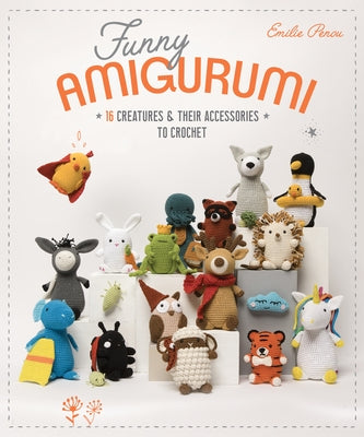 Buy Amigurumi Made Easy: 16 Straightforward Animal Crochet