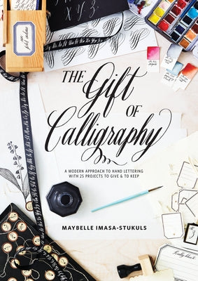 The Art of Calligraphy Letters: Creative Lettering for Beginners