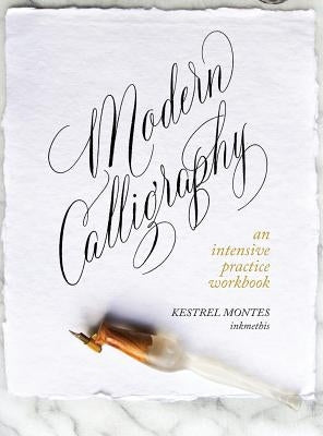 Calligraphy Workbook: Simple and Modern Book A Easy Mindful Guide to Write  and Learn Handwriting for Beginners Pretty Basic Lettering