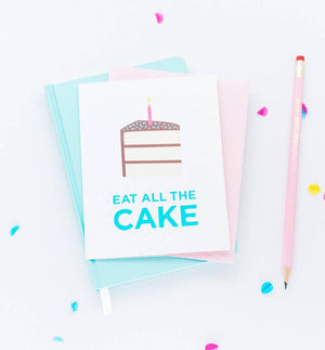 Eat All the Cake birthday Card
