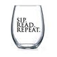 Sip. Read. Repeat. 15oz Stemless Wine Glass