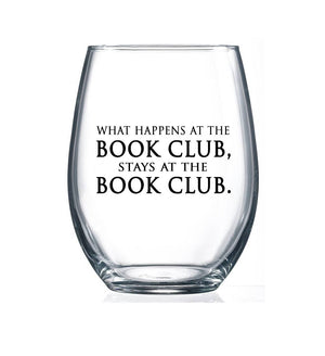 What happens at the Book Club. 15oz Stemless Wine Glass