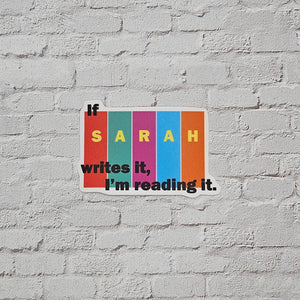 If Sarah Writes It, I'm Reading It Sarah J Maas Fan Sticker