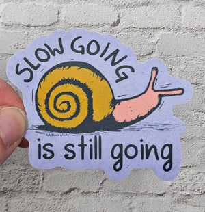 Slow Going is Still Going Snail Vinyl Sticker