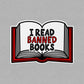 I Read Banned Books Waterproof LGBTQ+ Sticker