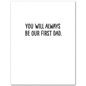 Johnny You Will Always Be Our First Dad Father's Day Card