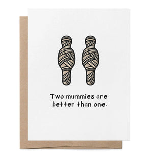 Two Mummies are Better Than One LGBTQ+ Greeting Card