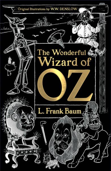 Wizard Of Oz - by Baum (Gothic Fantasy)