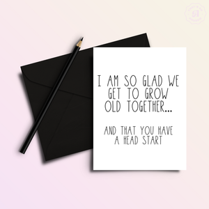 Grow Old Together...  | Funny Birthday Greeting Card