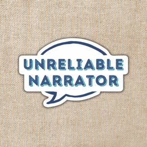 Unreliable Narrator Sticker