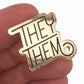 Pronoun Pin - They/Them