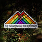 The Mountains are for everyone Sticker - Pride Diversity: Pride