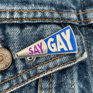 Say Gay Pin