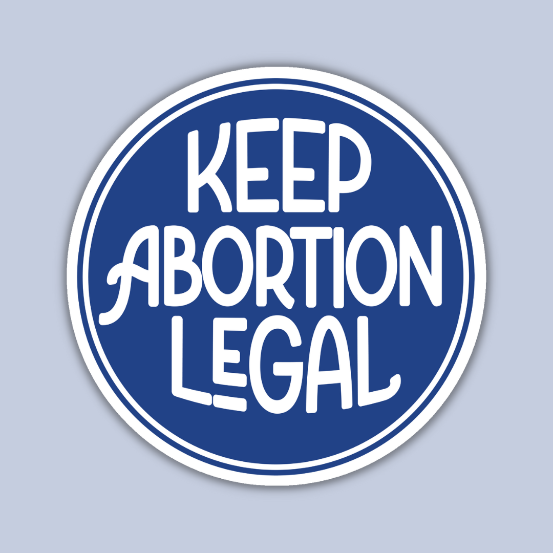 Keep Abortion Legal Feminist Women's Rights Sticker