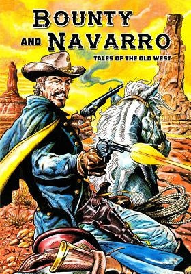 Bounty and Navarro: Tales of the Old West by Thayer, Randall