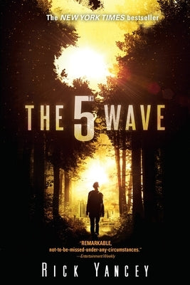 The 5th Wave: The First Book of the 5th Wave Series by Yancey, Rick