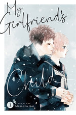 My Girlfriend's Child Vol. 1 by Aoi, Mamoru