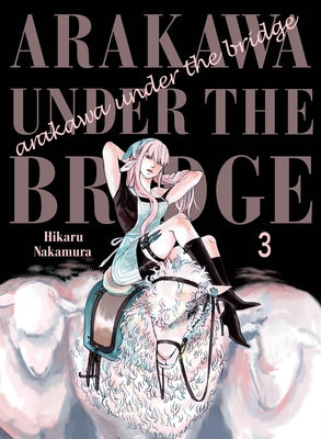 Arakawa Under the Bridge 3 by Nakamura, Hikaru