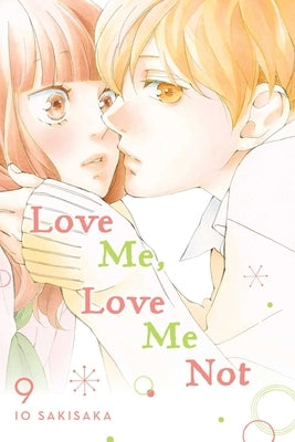 Love Me, Love Me Not, Vol. 9 by Sakisaka, Io