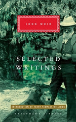 Selected Writings of John Muir: Introduction by Terry Tempest Williams by Muir, John