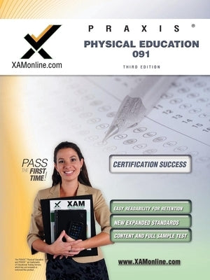 Praxis Physical Education 091 Teacher Certification Test Prep Study Guide by Wynne, Sharon A.