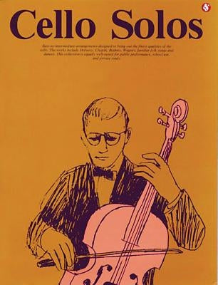 Cello Solos: Everybody's Favorite Series, Volume 40 by Hal Leonard Corp