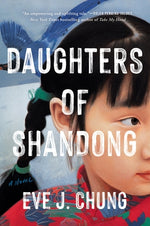 Daughters of Shandong by Chung, Eve J.