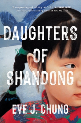 Daughters of Shandong by Chung, Eve J.