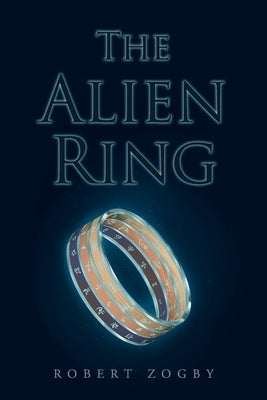 The Alien Ring by Zogby, Robert