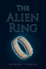 The Alien Ring by Zogby, Robert