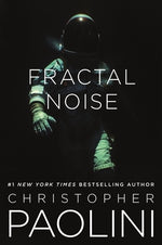 Fractal Noise: A Fractalverse Novel by Paolini, Christopher