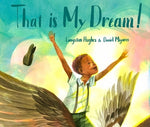 That Is My Dream!: A Picture Book of Langston Hughes's Dream Variation by Hughes, Langston