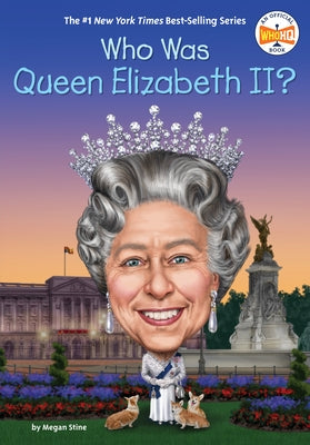 Who Was Queen Elizabeth II? by Stine, Megan