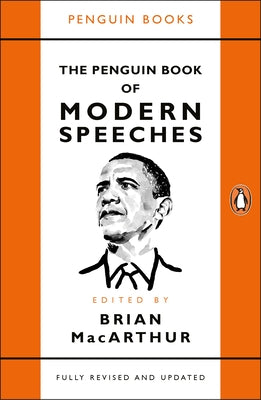 The Penguin Book of Modern Speeches by MacArthur, Brian