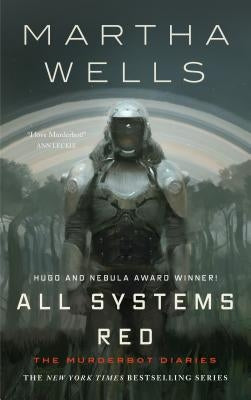 All Systems Red by Wells, Martha