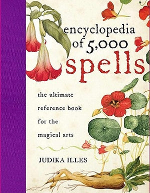 The Encyclopedia of 5000 Spells by Illes, Judika