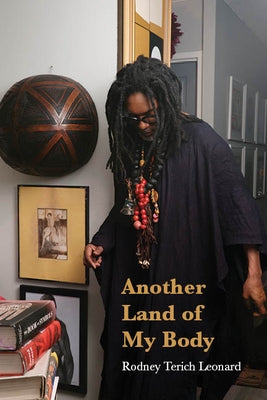 Another Land of My Body by Leonard, Rodney Terich