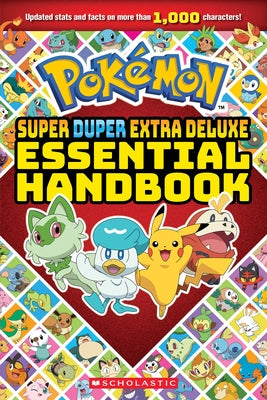 Super Duper Extra Deluxe Essential Handbook (Pokémon) by Scholastic