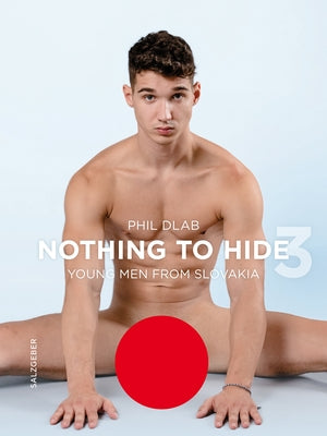 Nothing to Hide 3. Young Men from Slovakia by Dlab, Phil