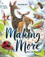 Making More: How Life Begins by Roy, Katherine