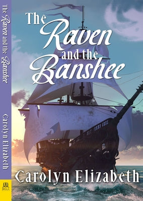 The Raven and the Banshee by Elizabeth, Carolyn