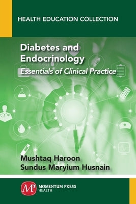 Diabetes and Endocrinology: Essentials of Clinical Practice by Haroon, Mushtaq