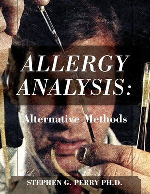 Allergy Analysis: Alternative Methods by Perry, Stephen G.