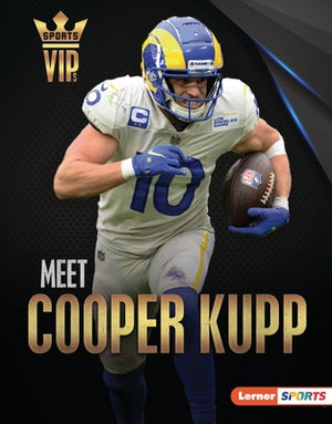 Meet Cooper Kupp: Los Angeles Rams Superstar by Greenberg, Keith Elliot