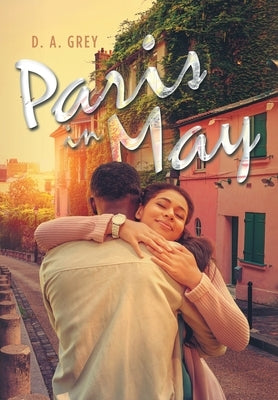 Paris in May by Grey, D. A.